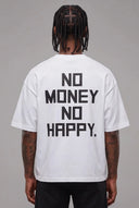 T-Shirt No Money No Happy White