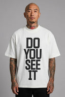 T-Shirt Do You See White
