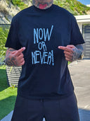 T-shirt Now Or Never Black