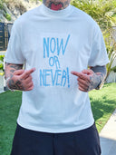 T-shirt Now Or Never White